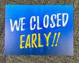 Closing Signs - made from Coroplast®